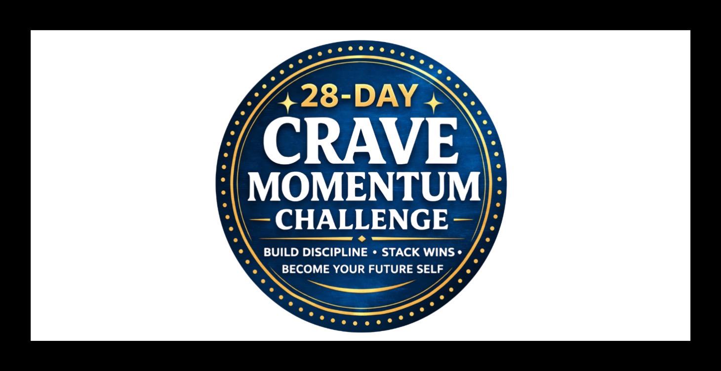 28-Day C.R.A.V.E. Momentum Challenge