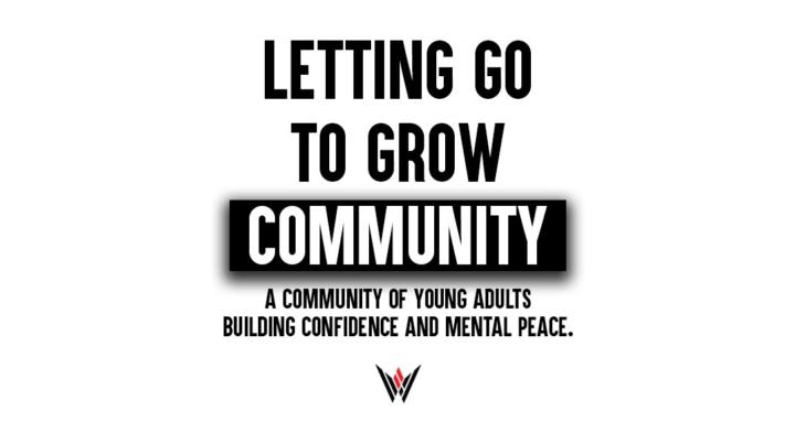 Letting Go To Grow Community