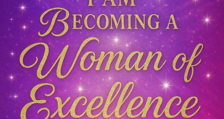 IamBecomingAWomanofExcellence