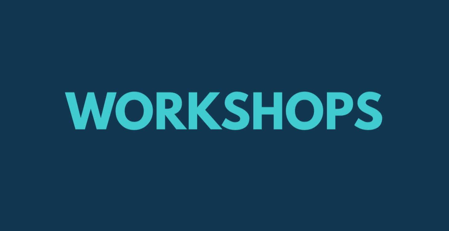 Workshops