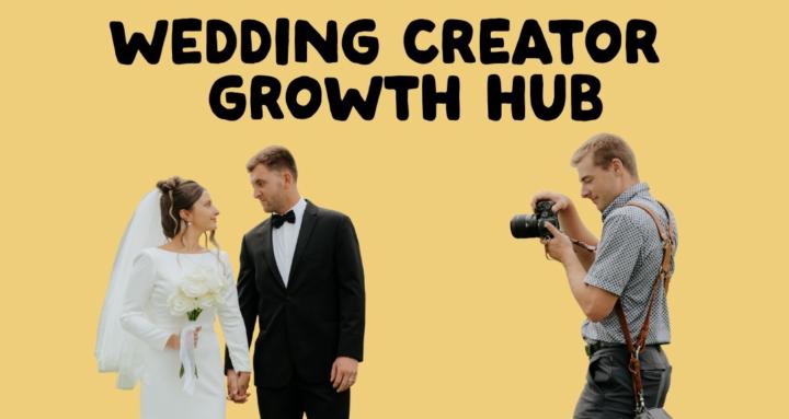 Wedding Creator Growth Hub