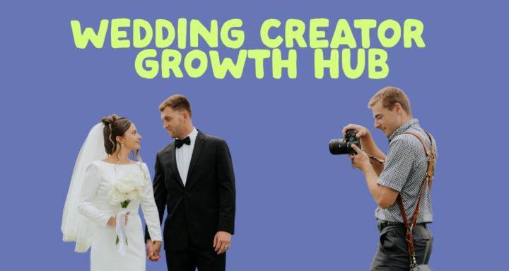Wedding Creator Growth Hub