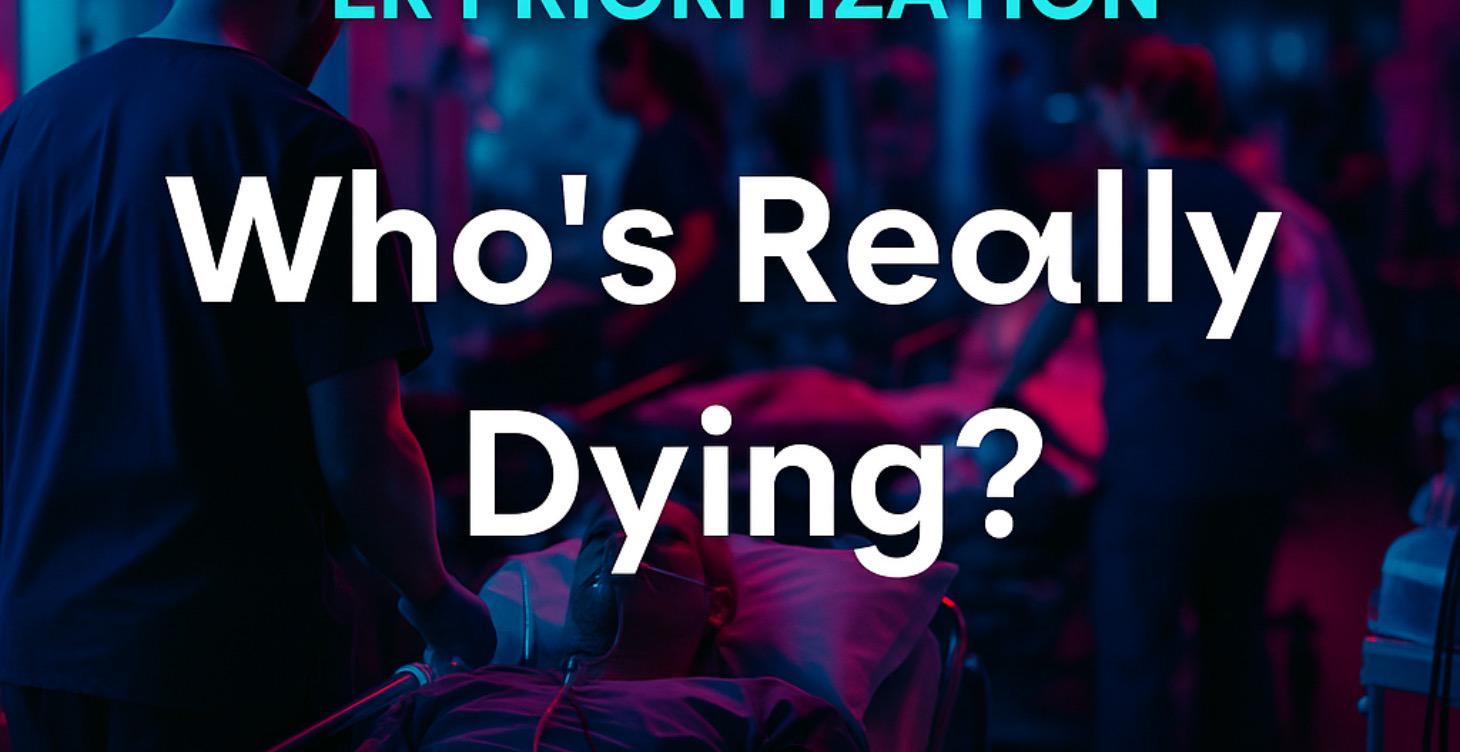 MOD 3 — ER Prioritization (Who’s Really Dying?)