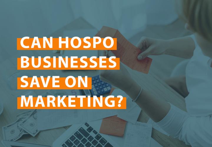 Should Hospitality businesses save on marketing?