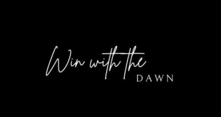 Win with the Dawn