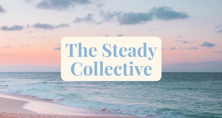 The Steady Collective