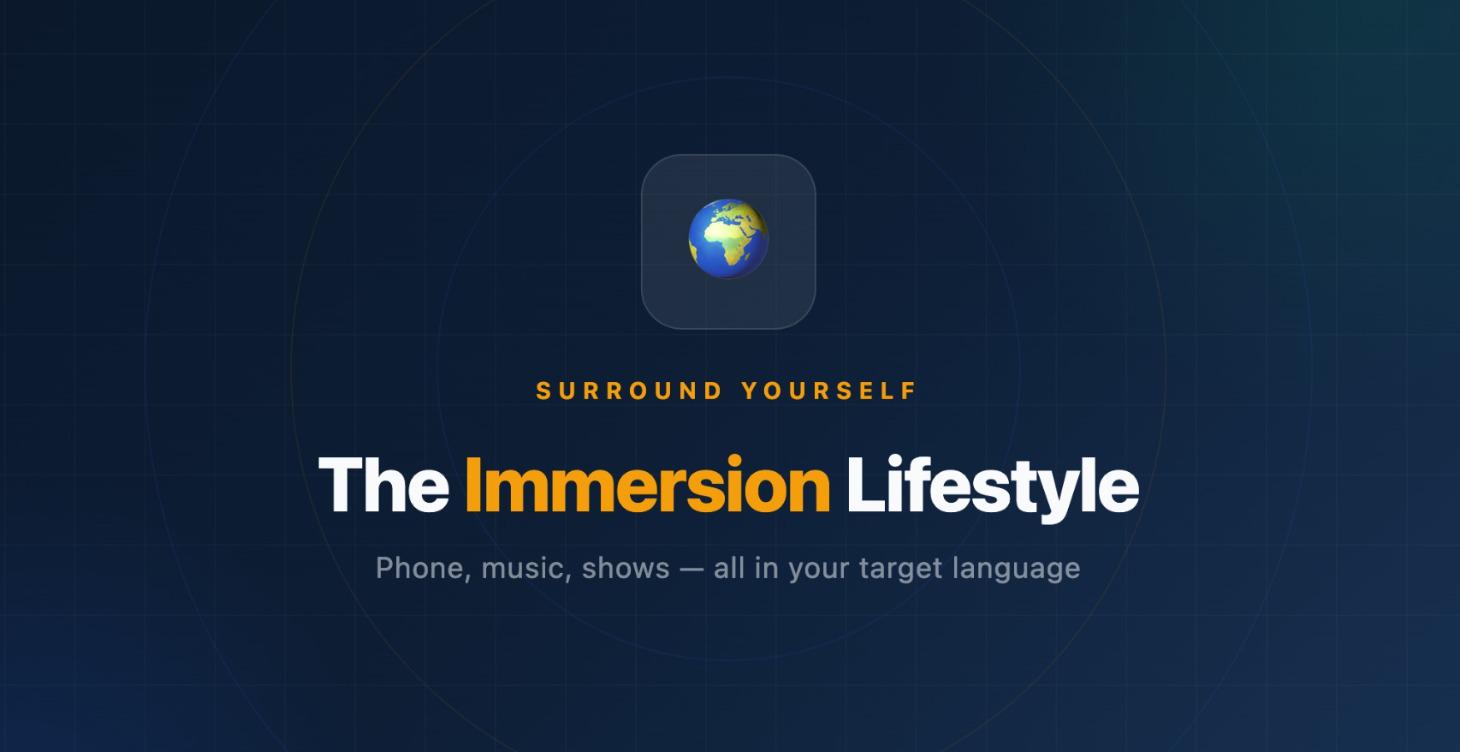 The Immersion Lifestyle