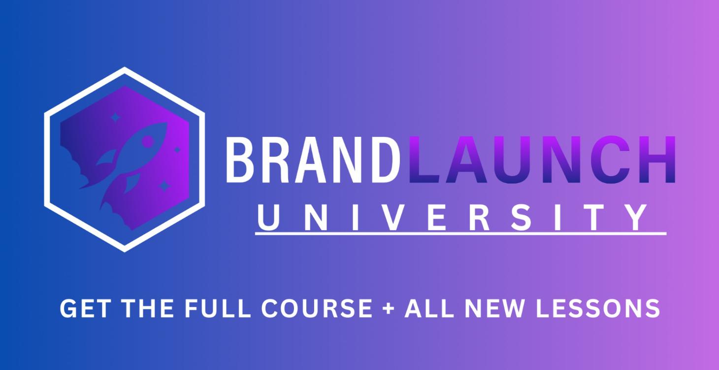 Brand Launch University (FULL COURSE)