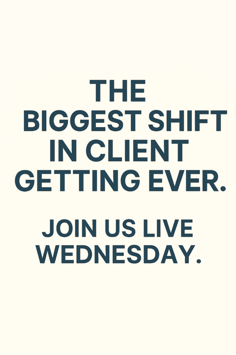 [WEBINAR] The biggest shift in client-getting (ever)