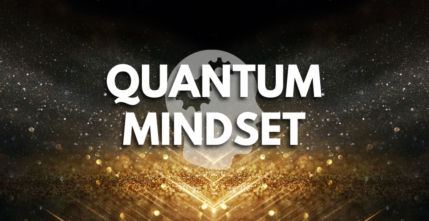 Quantum Mindset