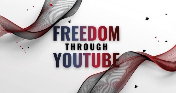 Freedom Through YouTube