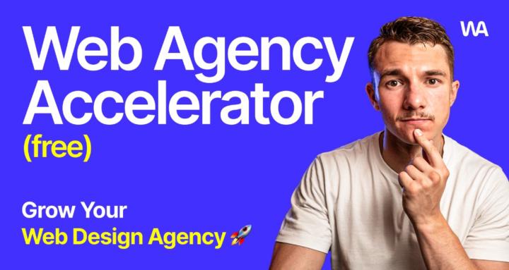 Web Agency Accelerator (FREE)