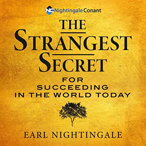 "The Strangest Secret" by Earl Nightingale.