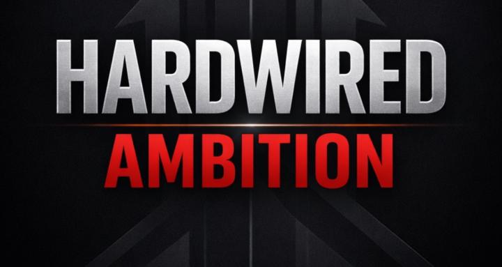 Hardwired Ambition