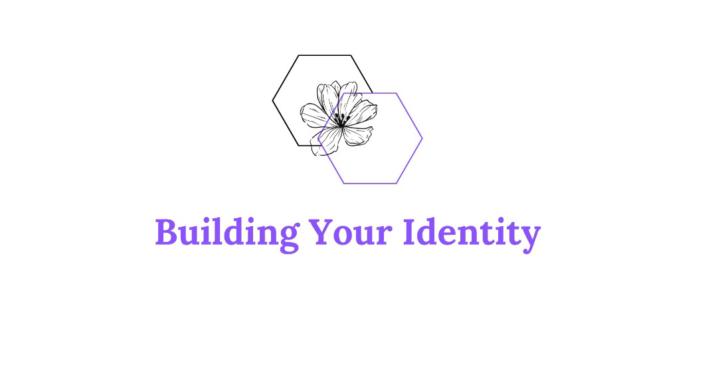 Building Your Identity
