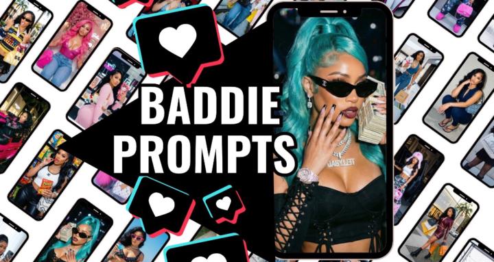 Baddie Prompts