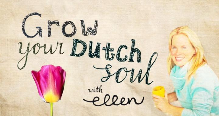 Grow Your Dutch Soul