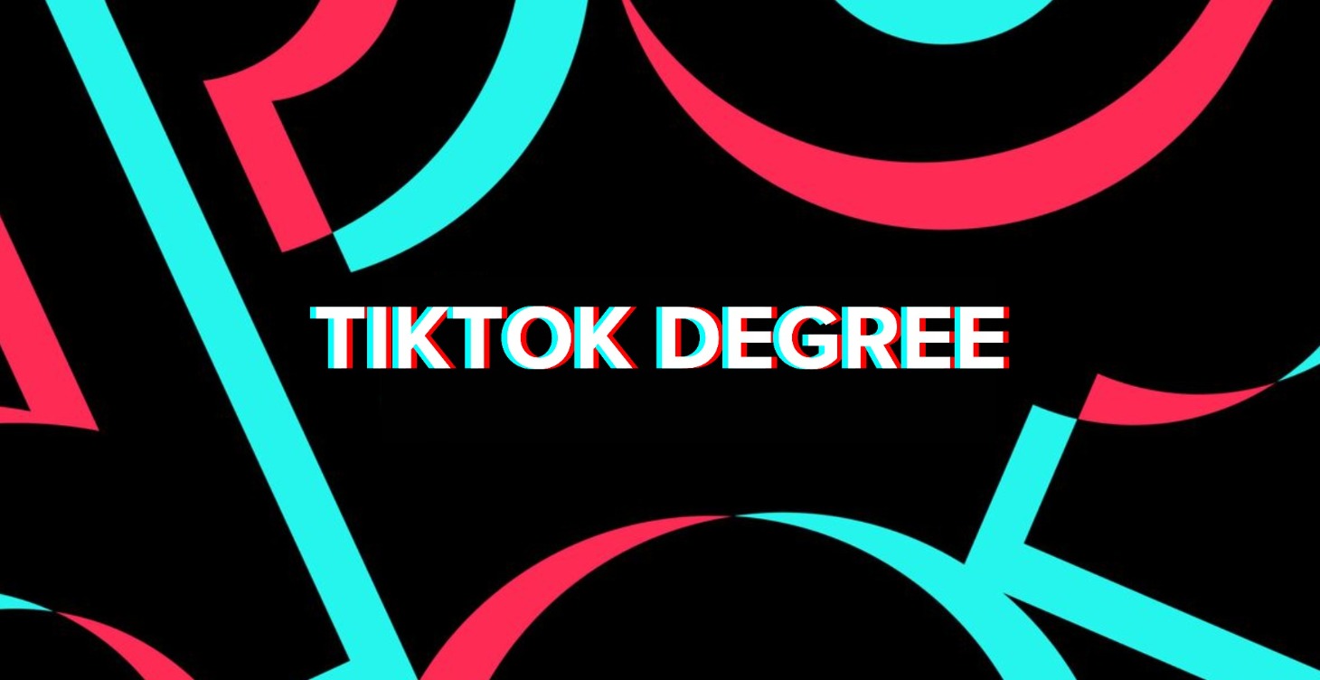 TikTok Degree - Full Course