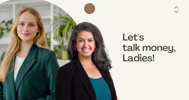 Let's talk money, Ladies!