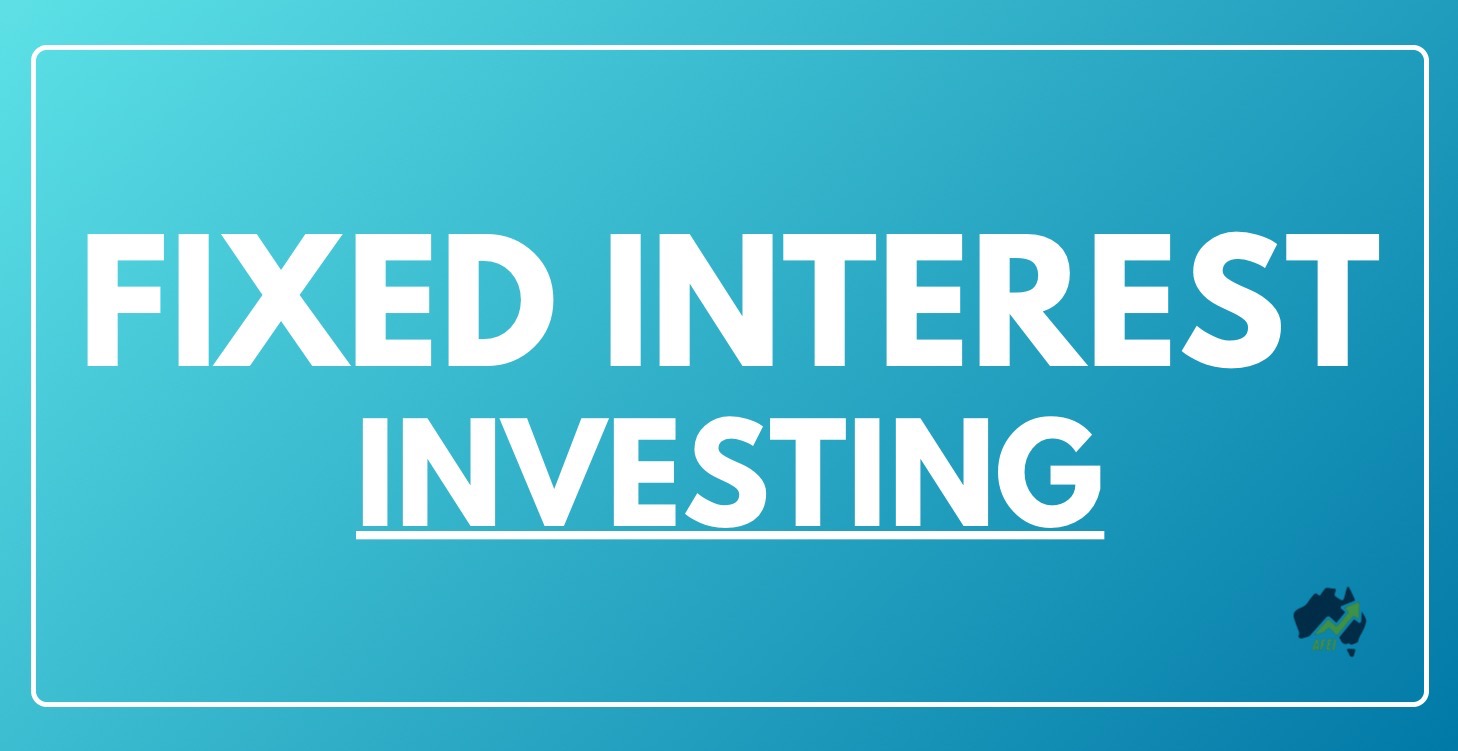 Fixed Interest Investing