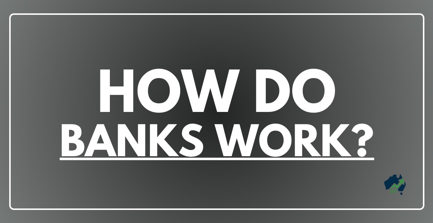How do Banks Work?