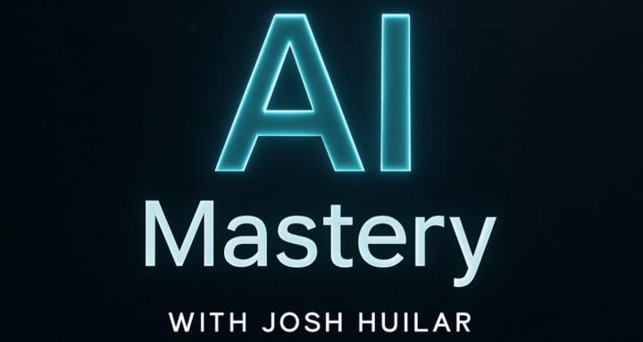 AI Mastery with Josh Huilar