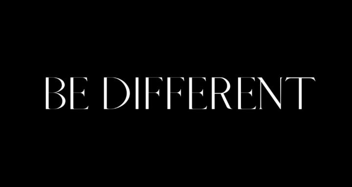 BE DIFFERENT