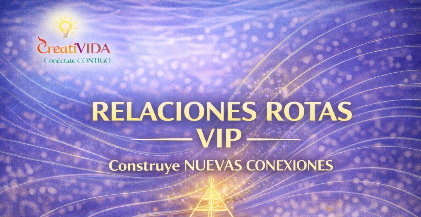 CONSTRUYE NUEVAS RELACIONES (VIP)