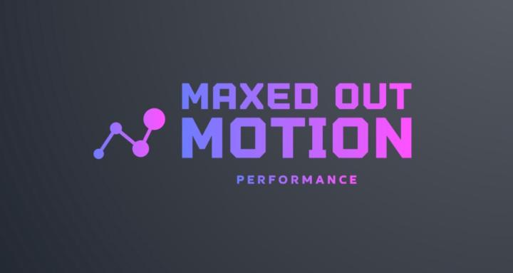 MAXED OUT MOTION