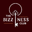 The Bizz'Ness Club