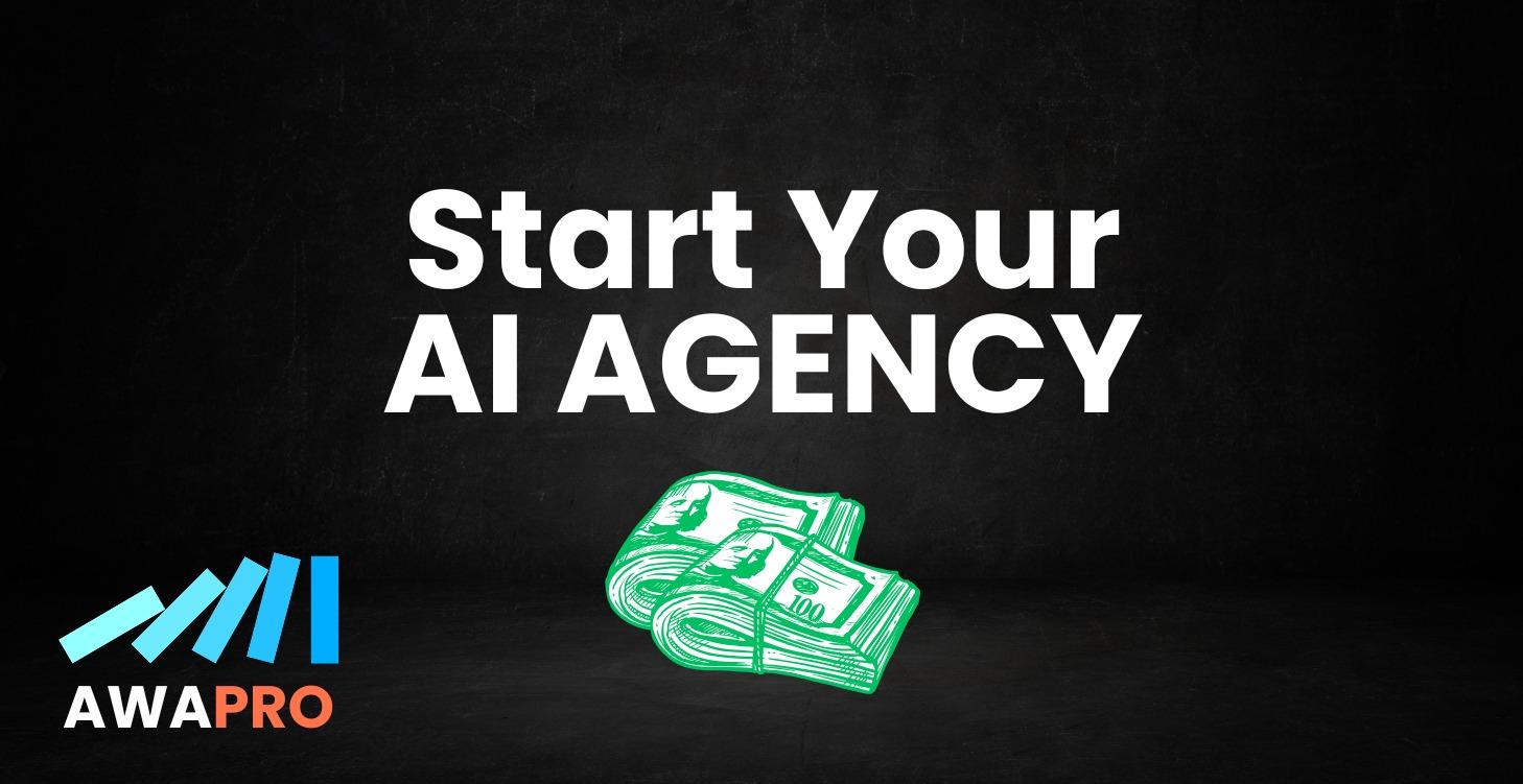 Start Your AI Automation Agency