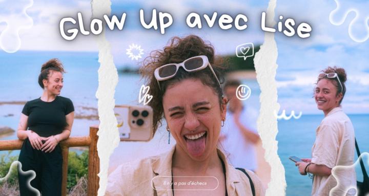 Glow Up avec Lise