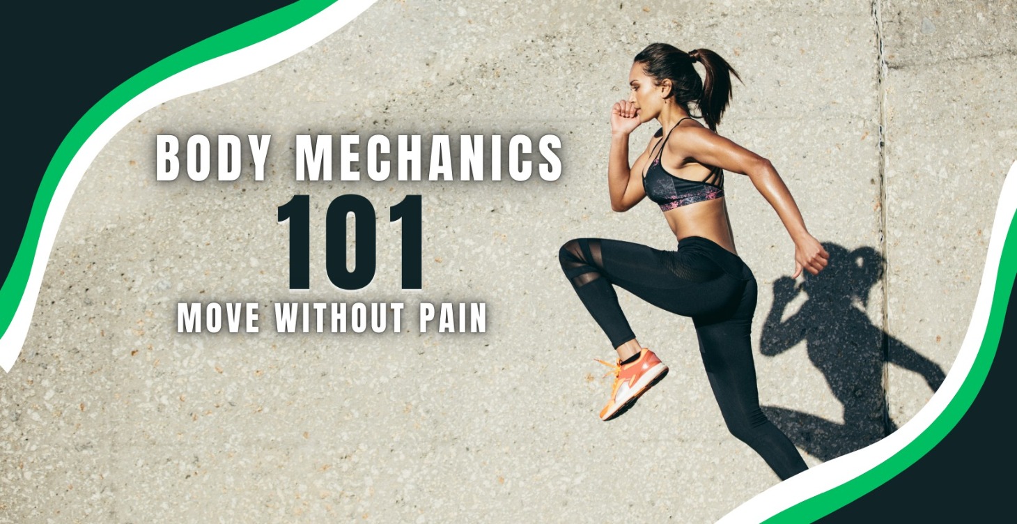 Body Mechanics 101 – Move Without Pain