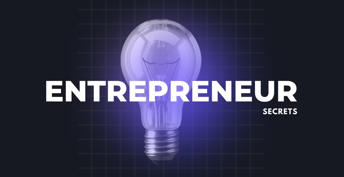 Entrepreneur Secrets