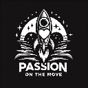 Passion on the Move