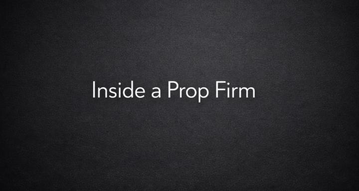 Inside a Prop Firm