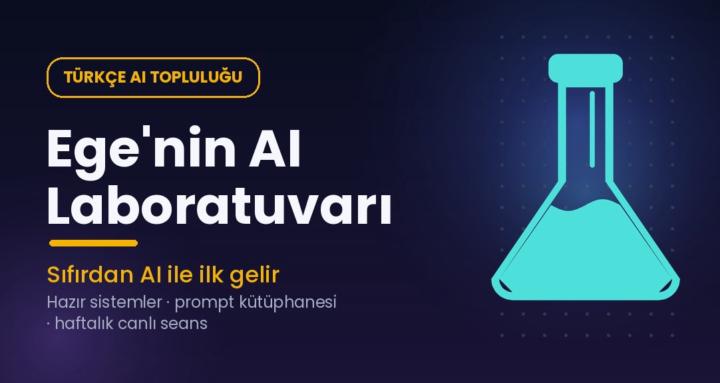 Ege'nin AI Laboratuvarı