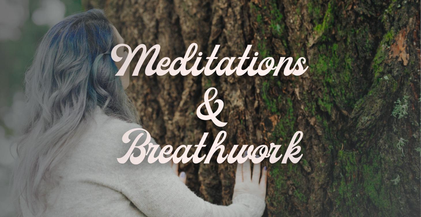 Meditations & Breathwork
