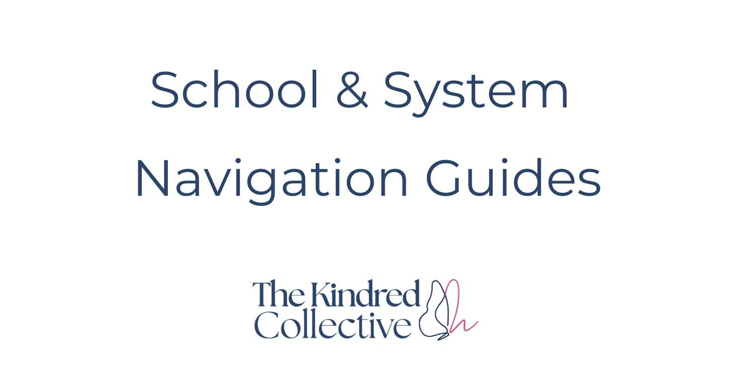 School & System Navigation Guides