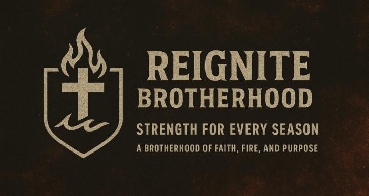 Reignite Brotherhood
