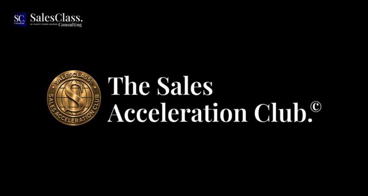 The Sales Acceleration Club.©
