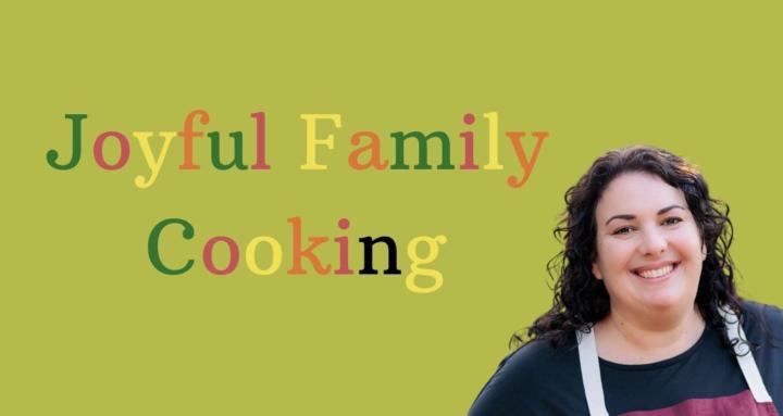 Joyful Family Cooking