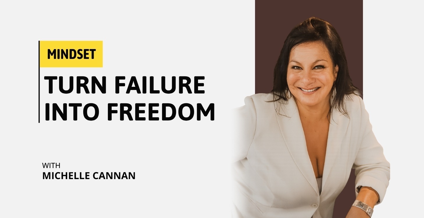 Turn Failure Into Freedom