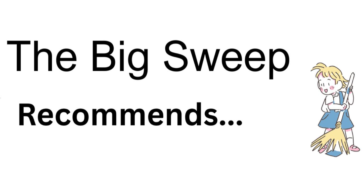 The Big Sweep Highly Recommends...