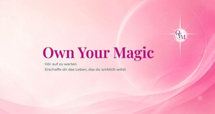 Own your Magic