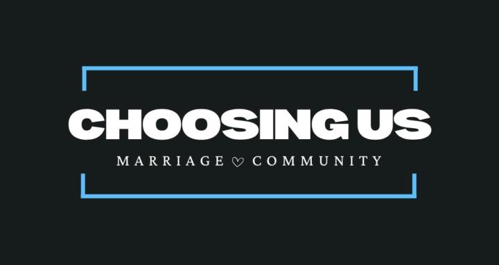 Choosing Us Marriage Community