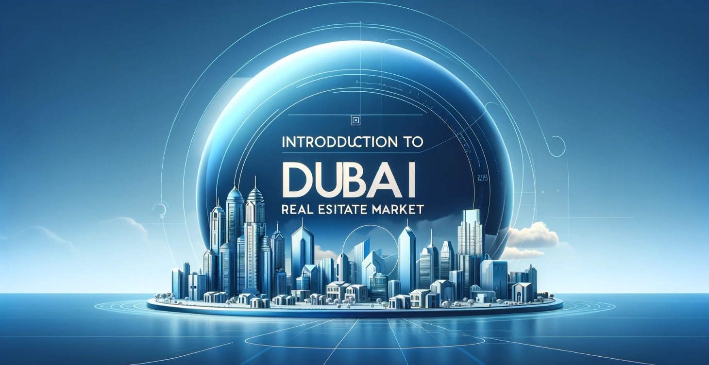 Intro to Dubai Real Estate Market