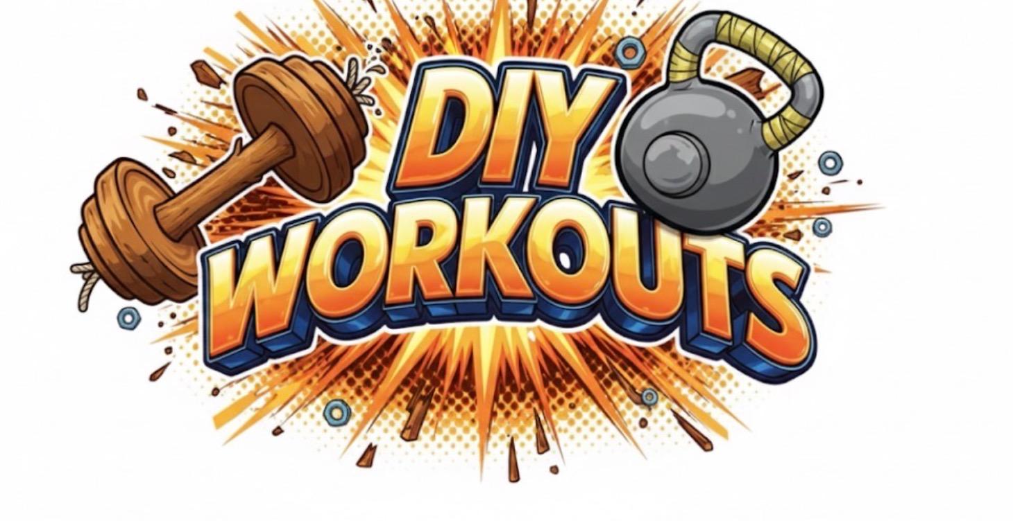 DIY workouts