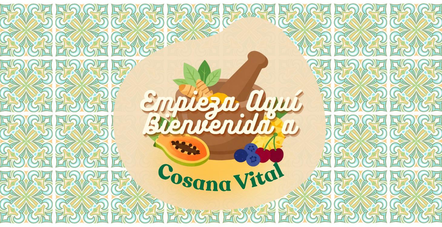 🌿 Empieza Aquí — Bienvenida a Cosana Vital