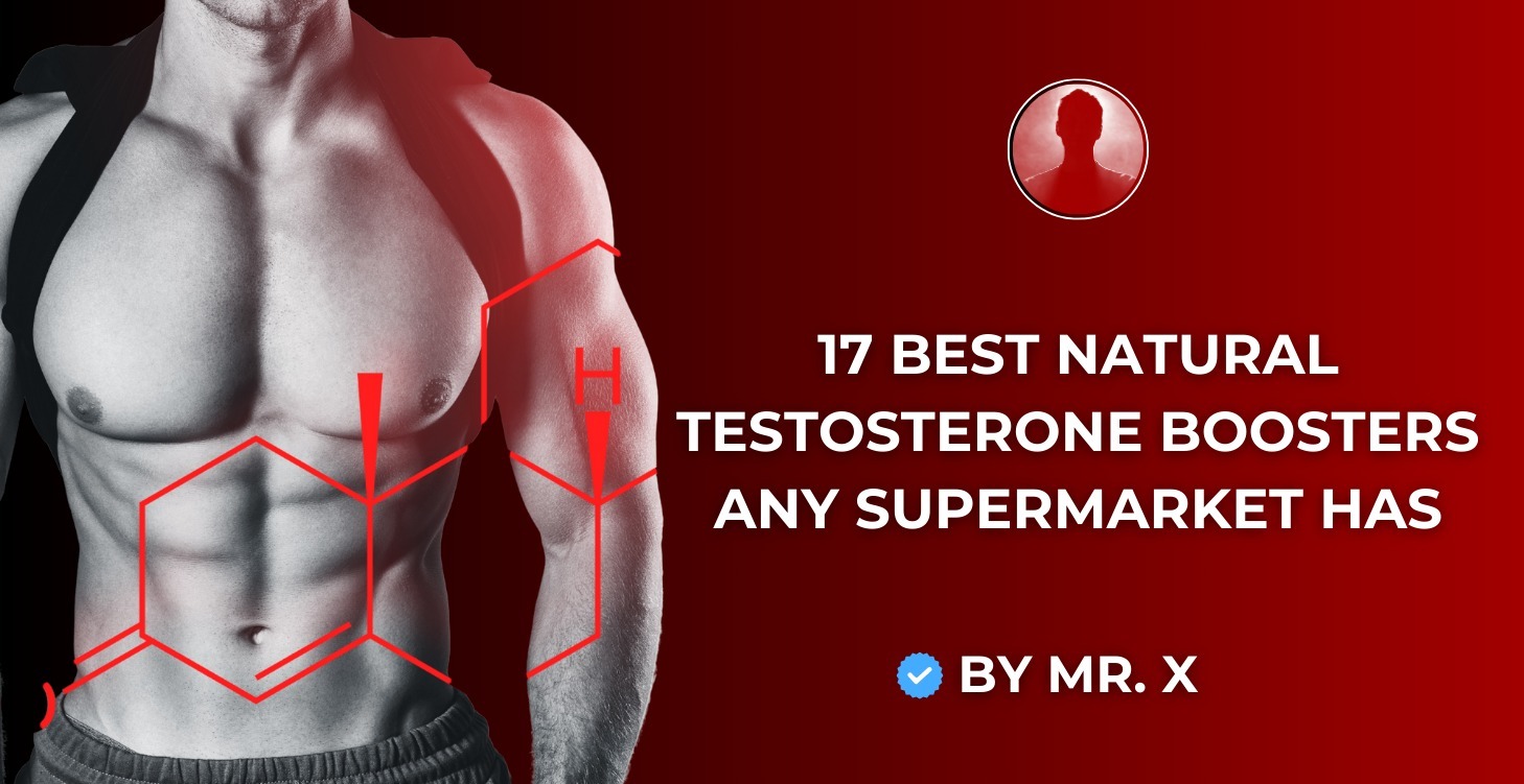 SHOPPING LIST: 17 NATURAL TESTOSTERONE BOOSTERS